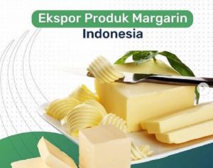Margarin Menjadi Produk Ekspor Indonesia